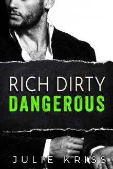 Rich Dirty Dangerous