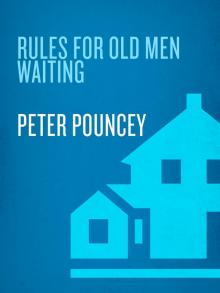 Rules for Old Men Waiting