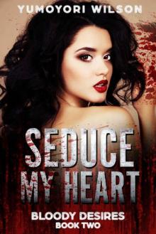 SEDUCE MY HEART