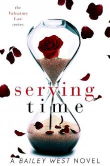 Serving Time (The Valentine Law Series Book 1)