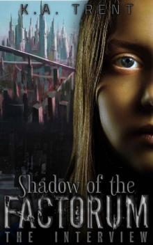 Shadow of the Factorum: The Interview