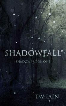 Shadowfall: Shadows Book One