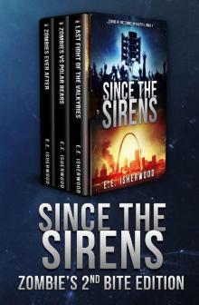 Since the Sirens: Zombie's 2nd Bite Edition: Sirens of the Zombie Apocalypse, Books 4-6