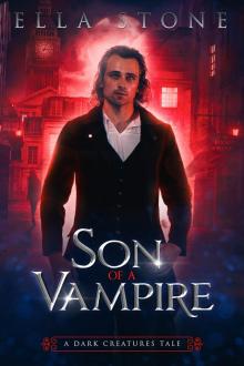 Son of a Vampire: A Dark Creatures Tale