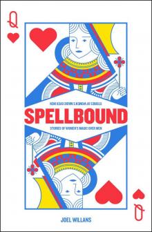 Spellbound - Stories of Women's Magic Over Men