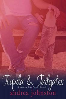 Tequila & Tailgates (A Country Road Novel - Book 2)