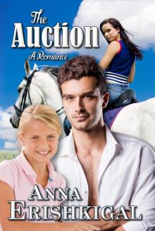 The Auction a Romance by Anna Erishkigal