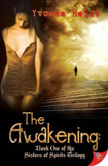 The Awakening: A Sisterhood of Spirits Novel