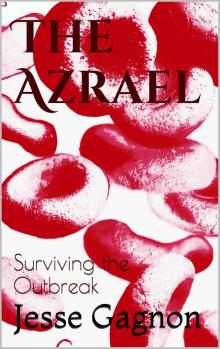 The Azrael: Surviving the Outbreak