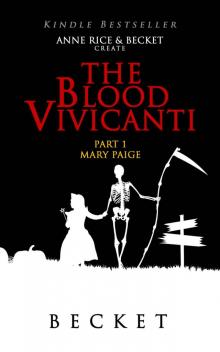 The Blood Vivicanti Part 1