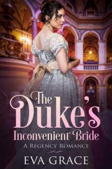 The Duke's Inconvenient Bride (Regency Romance)