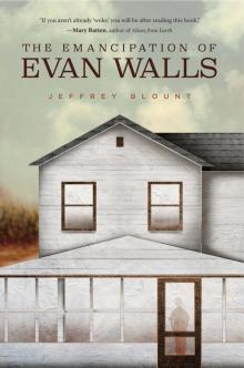 The Emancipation of Evan Walls