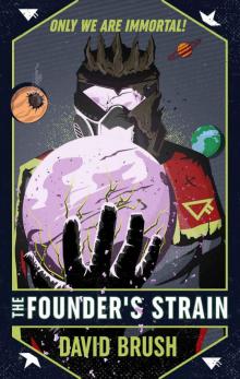 The Founder's Strain (The Age of Man Book 2)