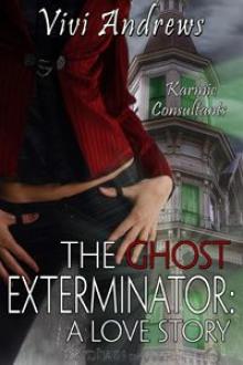 The Ghost Exterminator: A Karmic Consultants story.