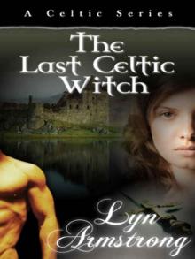 The Last Celtic Witch [Celtic Series Book 1]