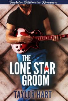 The Lone Star Groom: Bachelor Billionaire Romances