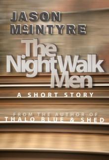 The Night Walk Men