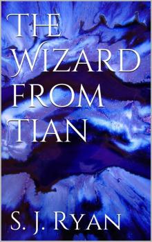 The Wizard from Tian (The Star Wizards Trilogy Book 3)