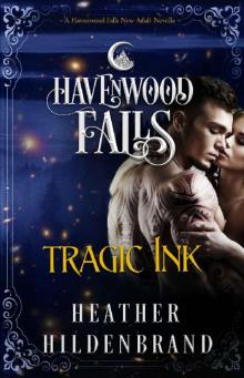 Tragic Ink: (A Havenwood Falls Novella)