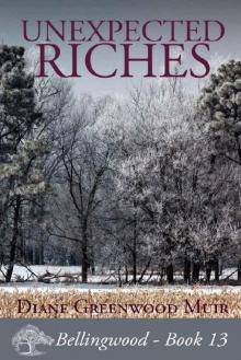 Unexpected Riches (Bellingwood Book 13)