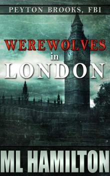 Werewolves in London (Peyton Brooks, FBI Book 3)