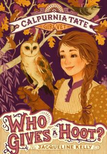 Who Gives a Hoot?--Calpurnia Tate, Girl Vet