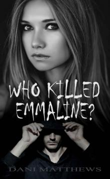 WHO KILLED EMMALINE?