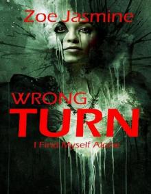 Wrong Turn - I Find Myself Alone