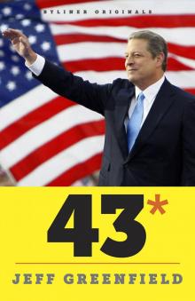 43*: When Gore Beat Bush--A Political Fable