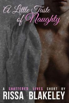 A Little Taste of Naughty (A Shattered Lives Short)