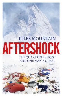 Aftershock: One Man's Quest and the Quake on Everest