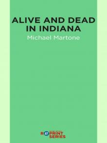 Alive and Dead in Indiana