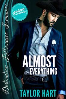 Almost Everything (Destination Billionaire Romance)