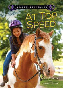 At Top Speed (Quartz Creek Ranch)