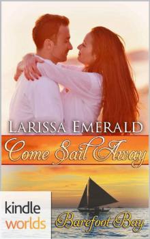 Barefoot Bay: Come Sail Away (Kindle Worlds Novella)