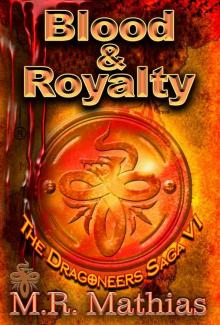 Blood and Royalty: Dragoneer Saga Book Six (The Dragoneer Saga)