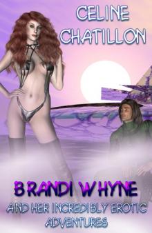 Brandi Whyne and Her Incredibly Erotic Adventures