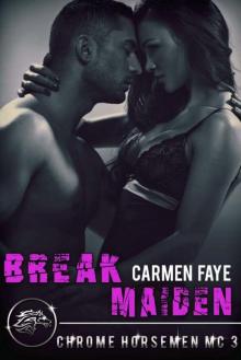 Break Maiden (Chrome Horsemen MC Book 3)