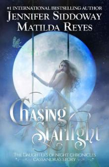 Chasing Starlight: Cassandra's Story (The Daughters of Night Chronicles)