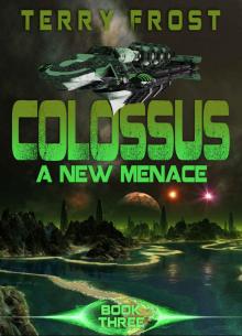 COLOSSUS: A New Menace