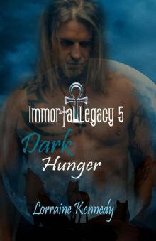 Dark Hunger (Immortal Legacy Book 5)