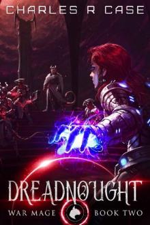 Dreadnought: War Mage: Book Two (War Mage Chronicles 2)