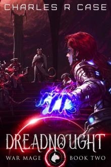 Dreadnought: War Mage: Book Two (War Mage Cronicles 2)