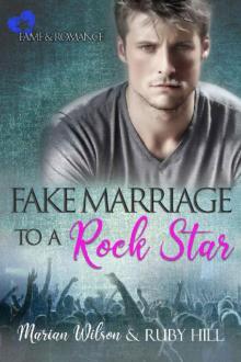 Fake Marriage to a Rock Star: Fame and Romance