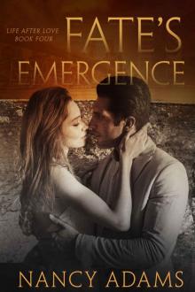 Fate's Emergence - A Billionaire Romance Novel (Romance, Billionaire Romance, Life After Love Book 4)