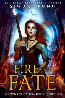 Fire and Fate: Part 1 & 2 (Dragons of Galicia)