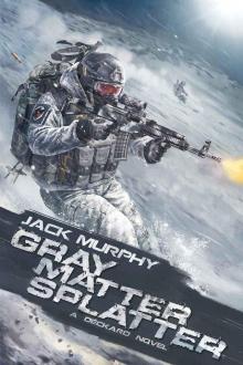 Gray Matter Splatter (A Deckard Novel Book 4)