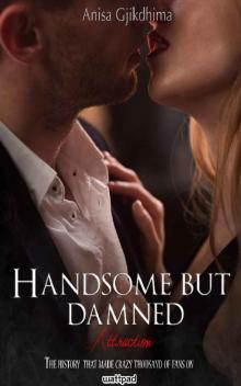 HANDSOME BUT DAMNED - Attraction