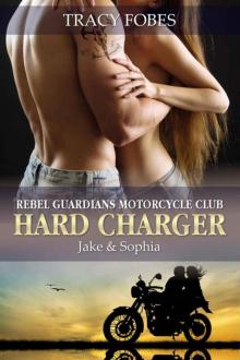 Hard Charger: Jake & Sophia: A Hot Contemporary Romance