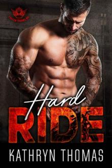 Hard Ride: A Motorcycle Club Romance (The Fallen Thorns MC) (Whiskey Bad Boys Book 2)